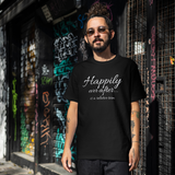 Happily Ever After... Is A Relative Term Short Sleeve Tee